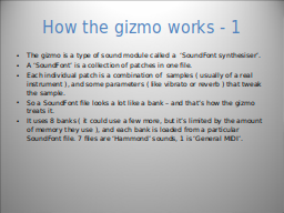 How the gizmo works - 1